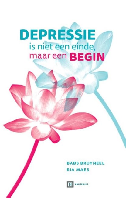 Depressie is niet een einde maar een begin, Babs Bruyneel ; Ria Maes - Ebook - 9789089243072
