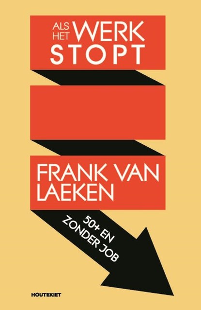Als het werk stopt, Frank Van Laeken - Paperback - 9789089243362