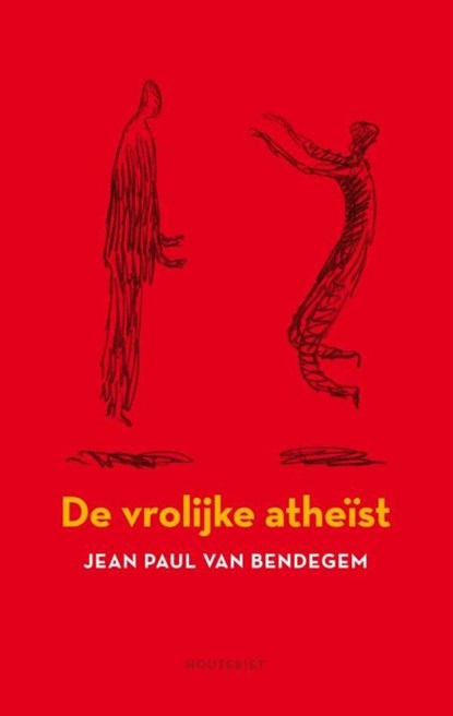 Een vrolijke atheïst, Jean Paul Van Bendegem - Ebook - 9789089244000