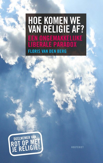 Hoe komen we van religie af?, Floris van den Berg - Ebook - 9789089245618
