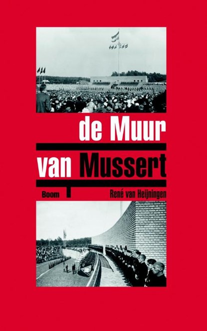 De muur van Mussert, René van Heijningen - Paperback - 9789089536693