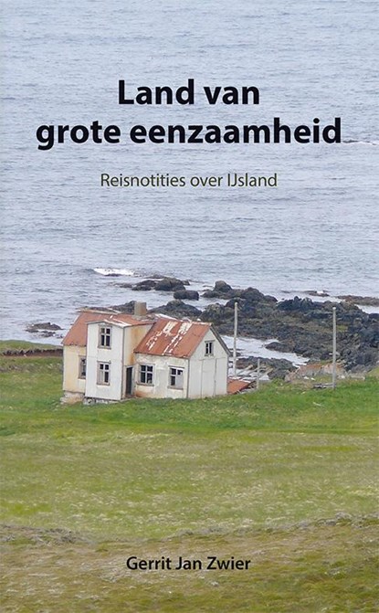 Land van grote eenzaamheid, Gerrit Jan Zwier - Paperback - 9789089545862