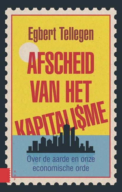 Afscheid van het kapitalisme, Egbert Tellegen - Paperback - 9789089647856