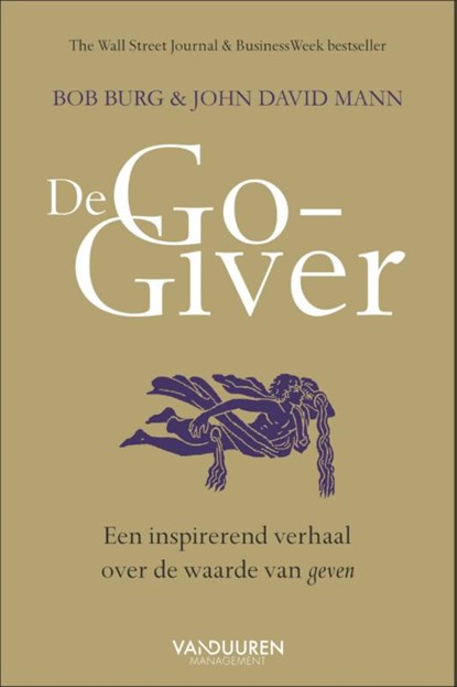De Go-Giver, Bob Burg ; John David Mann - Paperback - 9789089654687