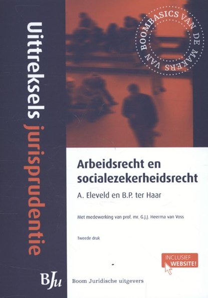 Arbeidsrecht en socialezekerheidsrecht, A. Eleveld ; B.P. ter Haar - Paperback - 9789089747662