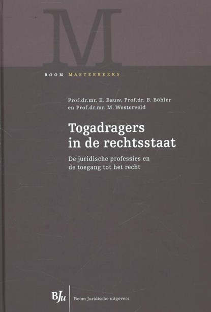 Boom Masterreeks Togadragers in de rechtsstaat, E. Bauw ; B. Bohler ; M. Westerveld - Gebonden - 9789089748041