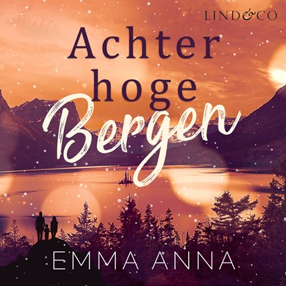 Achter hoge bergen, Emma Anna - Luisterboek MP3 - 9789180193702