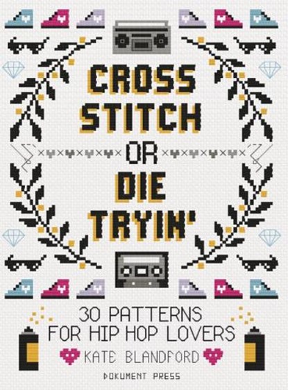 Cross Stitch or Die Tryin', Kate Blandford - Paperback - 9789188369703