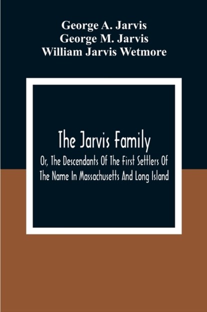 The Jarvis Family, George A Jarvis ; George M Jarvis - Paperback - 9789354306945