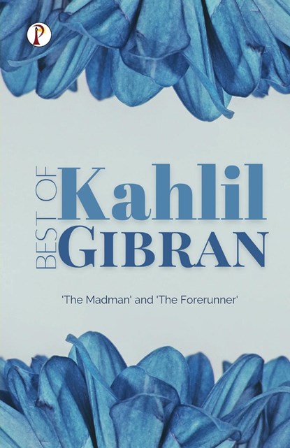 Best of Khalil Gibran, Khalil Gibran - Paperback - 9789355460394