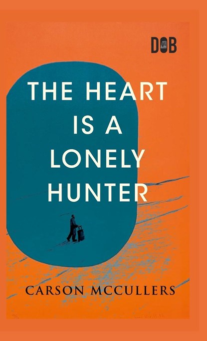 The Heart Is A Lonely Hunter, Carson McCullers - Gebonden - 9789357990332