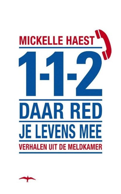 112 daar red je levens mee, Mickelle Haest - Ebook - 9789400401228