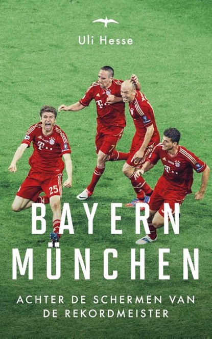 Bayern München, Uli Hesse - Paperback - 9789400404137