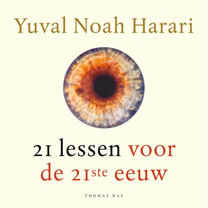21 lessen voor de 21ste eeuw, Yuval Noah Harari - Luisterboek MP3 - 9789400405707