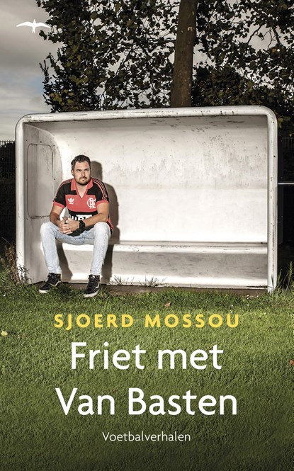 Friet met Van Basten, Sjoerd Mossou - Ebook - 9789400405820