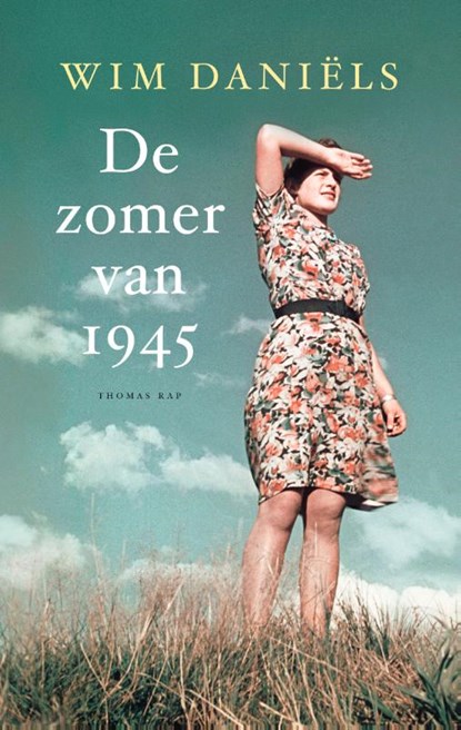 De zomer van 1945, Wim Daniëls - Paperback - 9789400406377