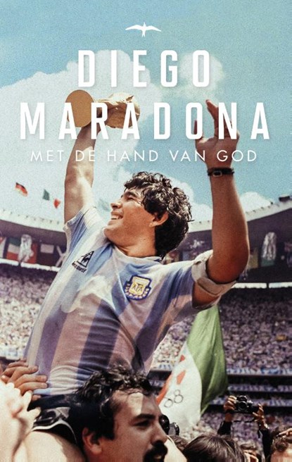 Met de hand van God, Diego Maradona ; Daniel Arcucci - Paperback - 9789400406926