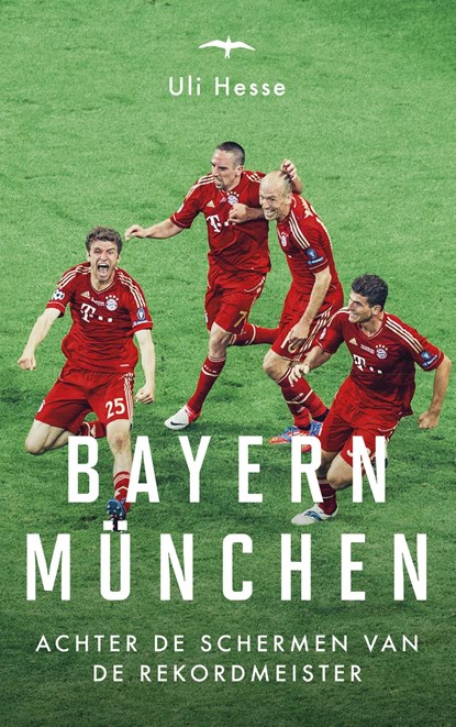 Bayern Munchen, Uli Hesse - Ebook - 9789400407022
