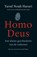 Homo Deus, Yuval Noah Harari - Paperback - 9789400407237