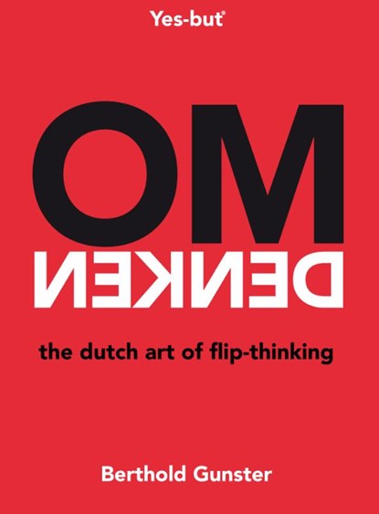 Omdenken, the Dutch art of flip-thinking, Berthold Gunster - Paperback - 9789400507821