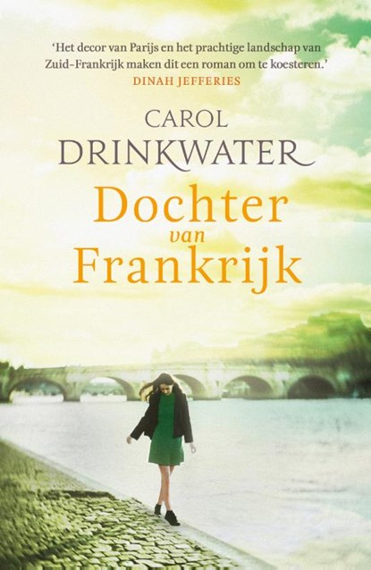 Dochter van Frankrijk, Carol Drinkwater - Paperback - 9789400509603
