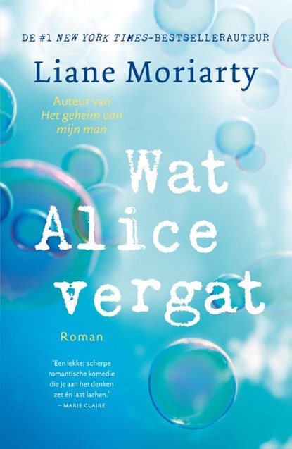 Wat Alice vergat, Liane Moriarty - Paperback - 9789400509658