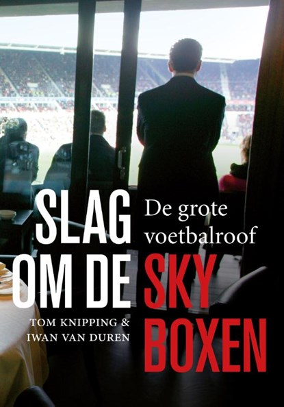 Slag om de skyboxen, Tom Knipping ; Iwan van Duren - Paperback - 9789400511651