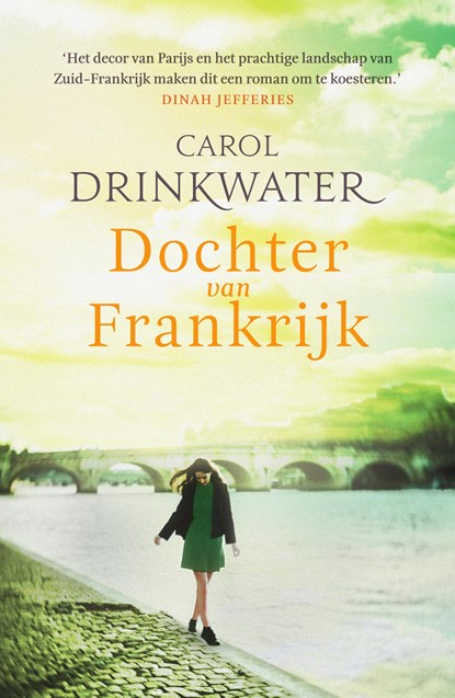 Dochter van Frankrijk, Carol Drinkwater - Paperback - 9789400513259