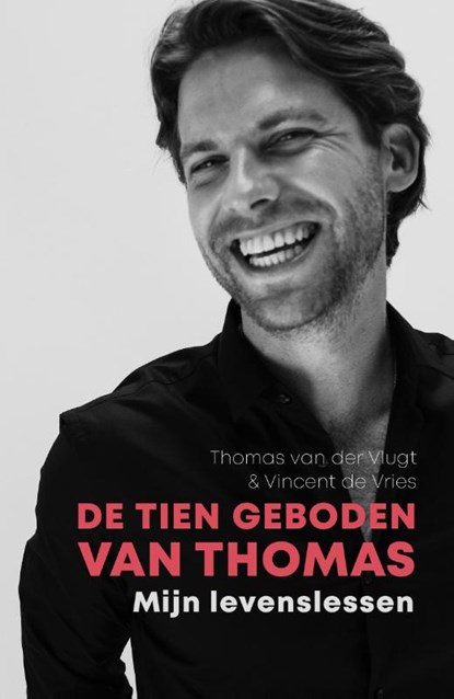 De tien geboden van Thomas, Thomas van der Vlugt ; Vincent de Vries - Paperback - 9789400513457