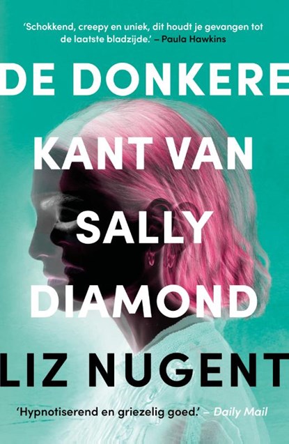 De donkere kant van Sally Diamond, Liz Nugent - Paperback - 9789400517066