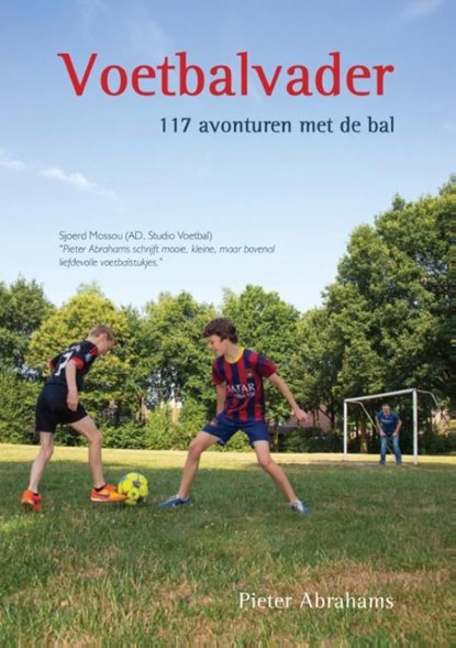 Voetbalvader, Pieter Abrahams - Ebook - 9789400826908