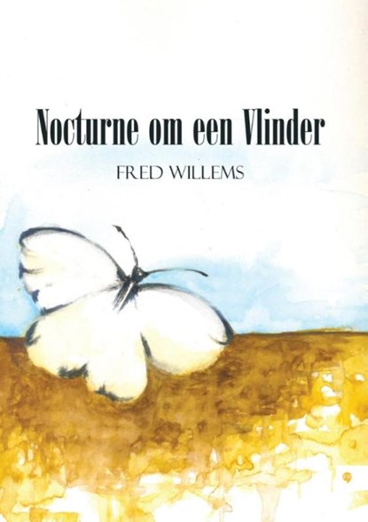 Nocturne om een vlinder, Fred Willems - Ebook - 9789400826991