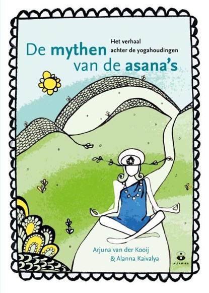 De mythen van de asana's, Arjuna van der Kooij ; Alanna Kaivalya - Ebook - 9789401301985
