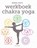 Werkboek chakra yoga, Anodea Judith - Paperback - 9789401302722