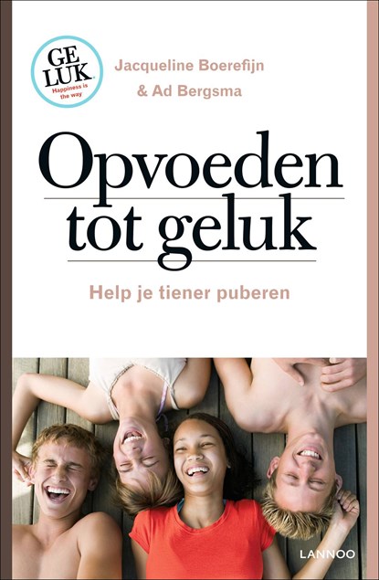 Opvoeden tot geluk, Jacqueline Boerefijn ; Ad Bergsma - Ebook - 9789401402606