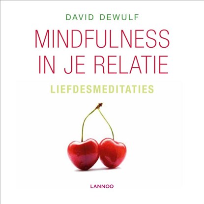 Mindfulness in je relatie, David Dewulf - Gebonden - 9789401404181