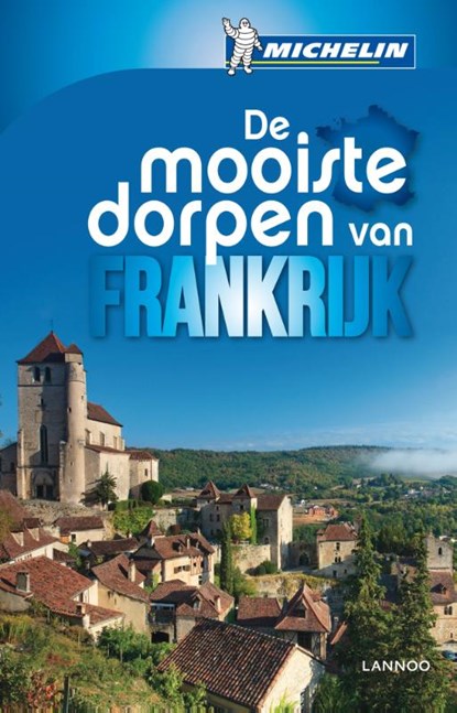 De mooiste dorpen van Frankrijk, Michelin - Paperback - 9789401405973