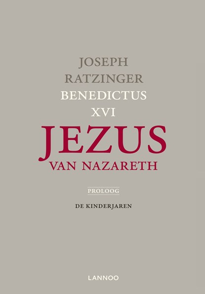 Proloog: De kinderjaren / Jezus van Nazareth, Joseph Ratzinger/Benedictus XVI - Ebook - 9789401407427