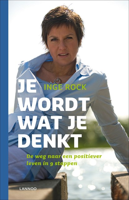 Je wordt wat je denkt, Inge Rock - Ebook - 9789401409803