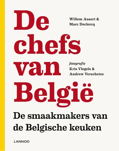 De chefs van Belgie, Willem Asaert ; Marc Declerq - Paperback - 9789401409810