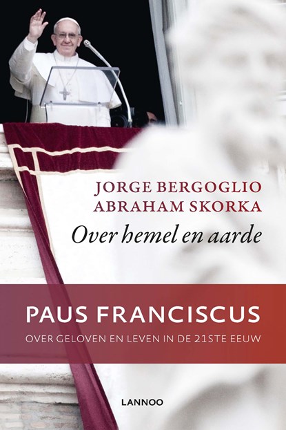 Over hemel en aarde, Jorge Bergoglio - Ebook - 9789401412254