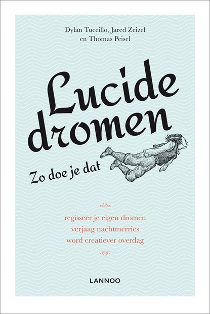 Lucide dromen, Jared Zeizel ; Thomas Peisel ; Dylan Tuccillo - Ebook - 9789401412612