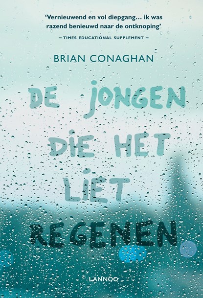 De jongen die het liet regenen, Brian Conaghan - Ebook - 9789401412841