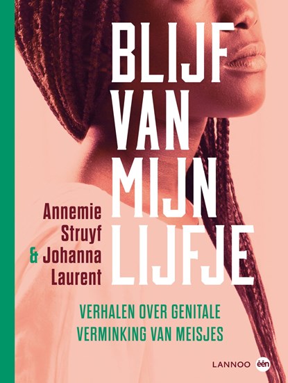 Blijf van mijn lijfje, Annemie Struyf ; Johanna Laurent - Ebook - 9789401416016