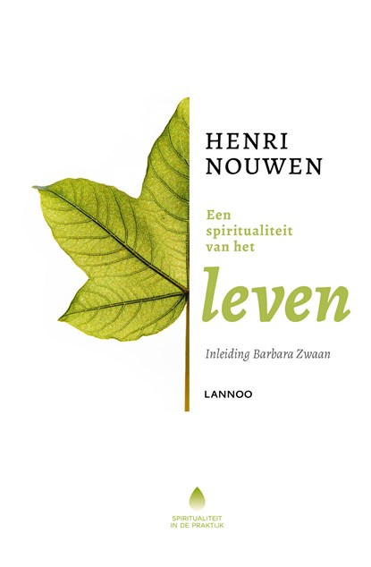 Een spiritualiteit van het leven, Henri Nouwen - Ebook - 9789401416047