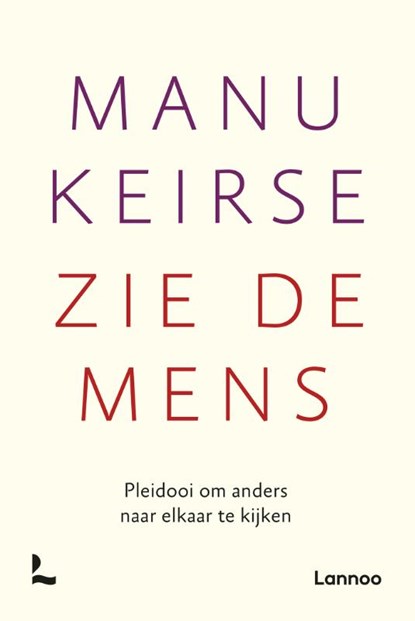 Zie de mens, Manu Keirse - Paperback - 9789401417907