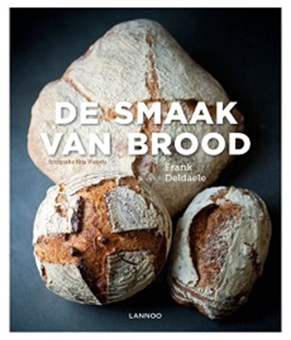 De smaak van brood, Frank Deldaele - Gebonden - 9789401424011