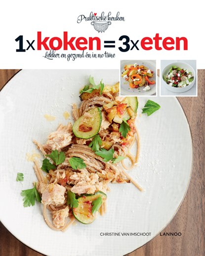 1 x koken = 3 x eten ), Christine Van Imschoot - Ebook - 9789401425223