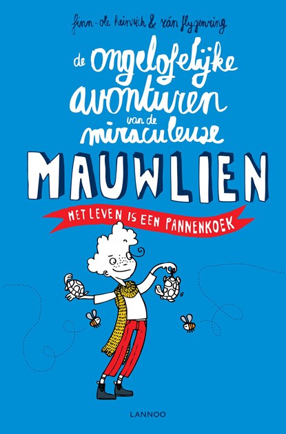 Ongelooflijke avonturen van de miraculeuze Mauwlien, Finn-Ole Heinrich ; Rán Flygenring - Ebook - 9789401430692