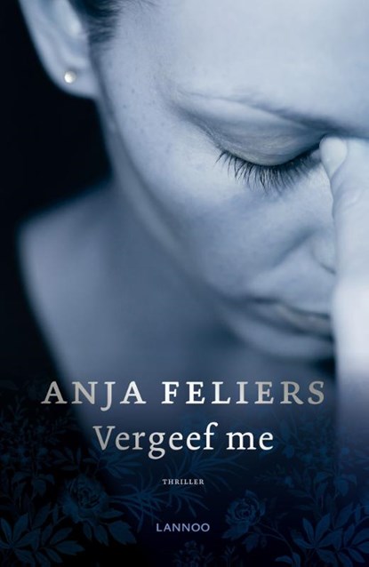 Vergeef me, Anja Feliers - Paperback - 9789401433471